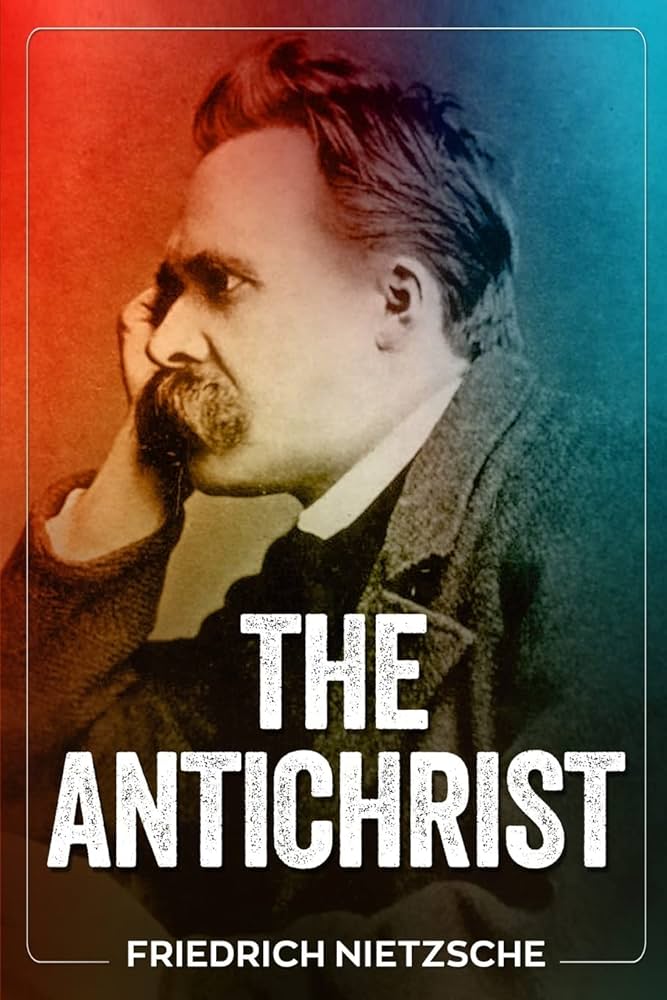 The Antichrist  | Friedrich Nietzsche